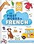 My First Words in French: More than 200 words!