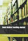 Book Review Tracking Journal Book Review Tracking Journal