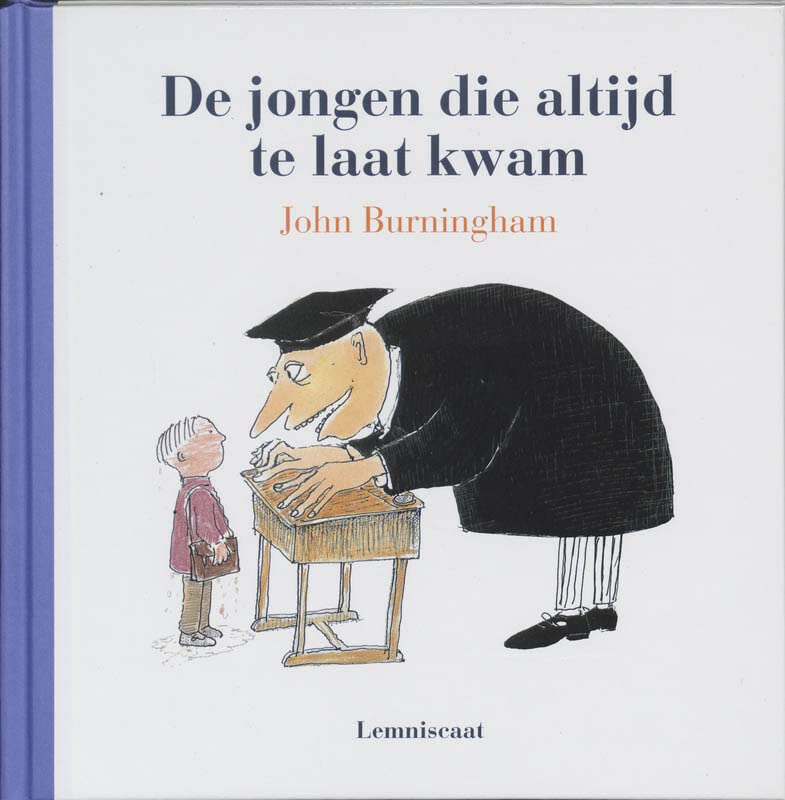 De jongen die altijd te laat kwam (Lemniscaat /De Soto-reeks)