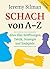 Schach von A-Z: Alles über ...