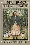 The Beans of Egypt, Maine by Carolyn Chute