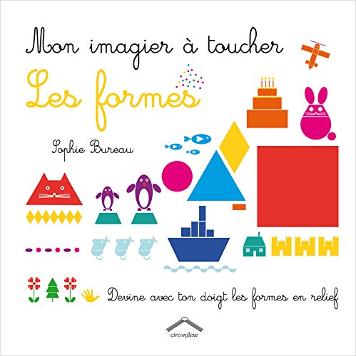 Mon imagier à toucher les formes: Devine avec ton doigt les formes en relief (Hardcover)