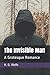 The Invisible Man: A Grotesque Romance