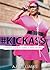 #kickass: A Chick's Guide to Living a Kick-Ass Life