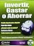 INVERTIR, GASTAR O AHORRAR