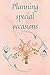 Planning special occasions:...