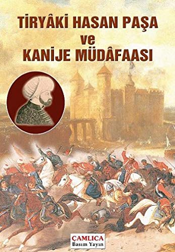 Tiryaki Hasan Pasa ve Kanije Mudafaasi (Paperback)