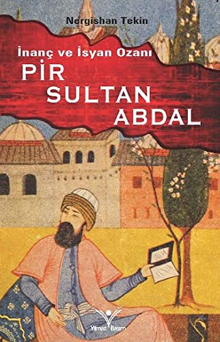 Inanc ve Isyan Ozani Pir Sultan Abdal (Paperback)
