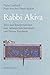 Rabbi Akiva. Texte und Interpretationen zum rabbinischen Judentum und Neuen Testament