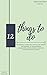 12 Things to Do: For Yourse...