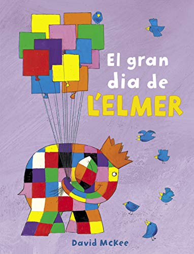L'Elmer. Un conte - El gran dia de l'Elmer (Hardcover)