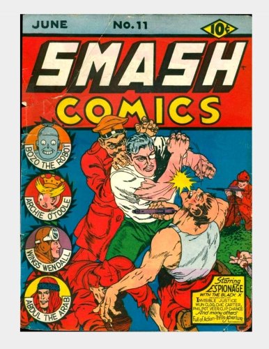 Smash Comics #11: Great Golden Age Superhero and Adventure Comics - Collect All 85 Issues - All Stories - No Ads (Paperback)