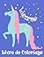 Licorne Livre de coloriage:...