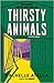 Thirsty Animals