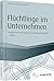 Flüchtlinge im Unternehmen:...