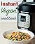 Instant Vegan Cookbook by Veganbell Press