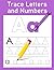Trace Letters and Numbers: ...