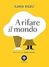 A rifare il mondo