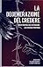 La degenerazione del credere by Natan Feltrin