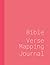 Bible Verse Mapping Journal...