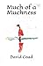 Much of a Muchness by David Coad