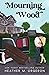 Mourning Wood: Illustrated ...
