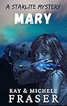 Mary: A Starlite Supernatural Mystery Mary: A Starlite Supernatural Mystery