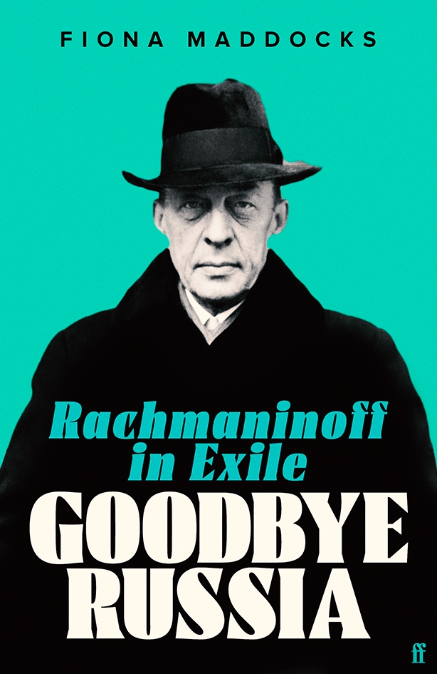 Goodbye Russia: Rachmaninoff in Exile (Hardcover)