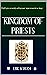 Kingdom of Priests: Fulfill Your Priestly Calling and Reign on Earth as King