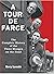 A Tour de Farce: The Comple...