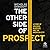 The Other Side of Prospect: A Story of Violence, Injustice, and the American City
