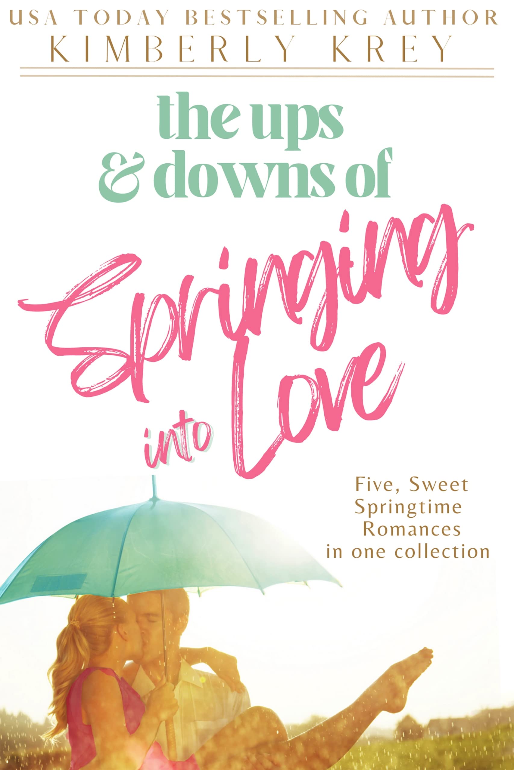 The Ups and Downs of Springing Into Love: A 5-Book Sweet Springtime Love Romance Collection (Kindle Edition)