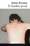 El hombre joven by Annie Ernaux