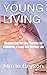 YOUNG LIVING: Discovering the Key Factors for Achieving a Long and Healthy Life