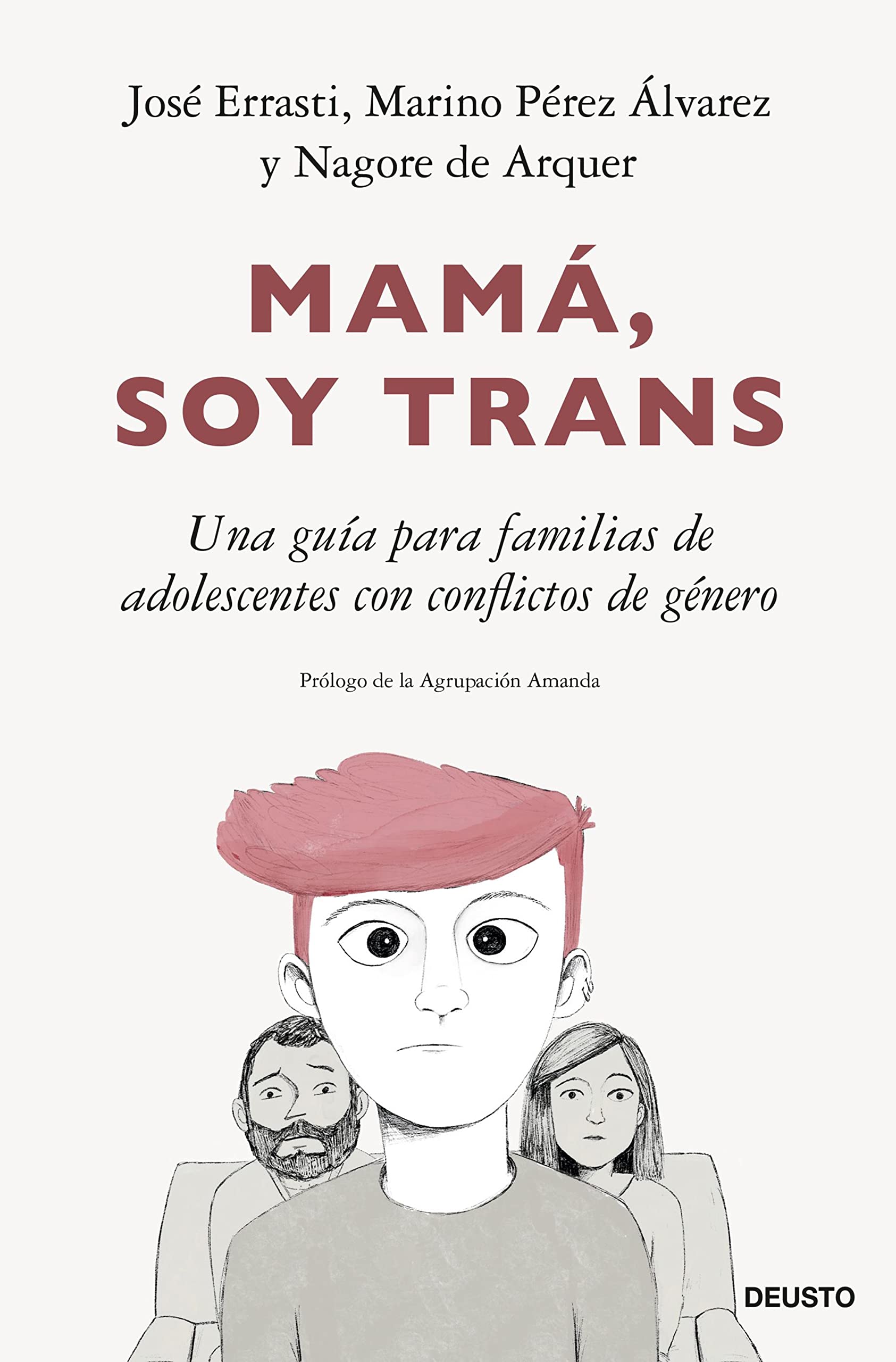 Mamá, soy trans: Una guía para familias de adolescentes con conflictos de género (Deusto) (Spanish Edition)