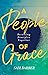 People of Grace: Becoming D...