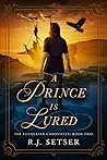 A Prince is Lured by R.J. Setser A Prince is Lured by R.J. Setser