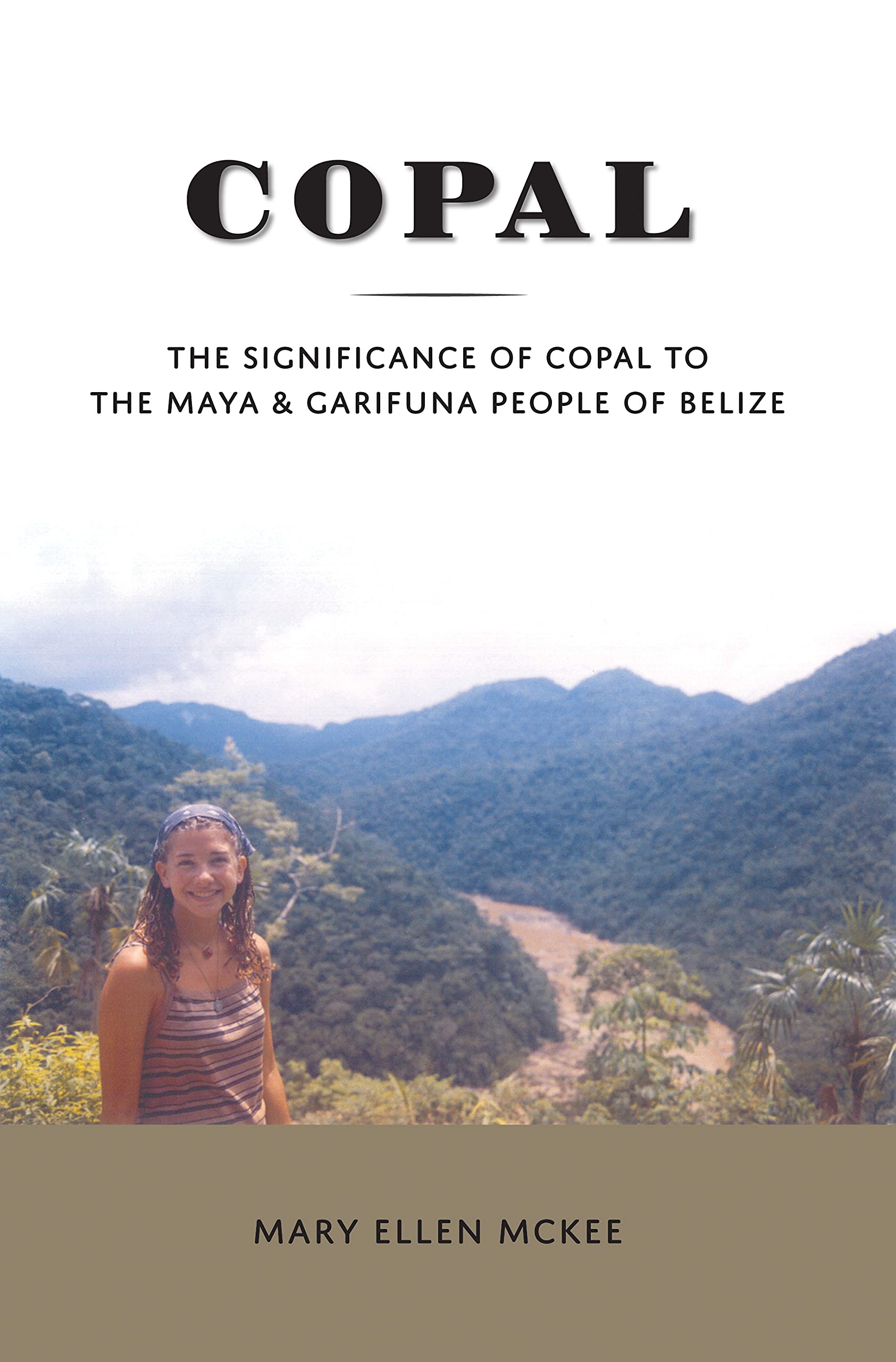 Copal: The Significance of Copal to the Maya and Garifuna People of Belize (Paperback)