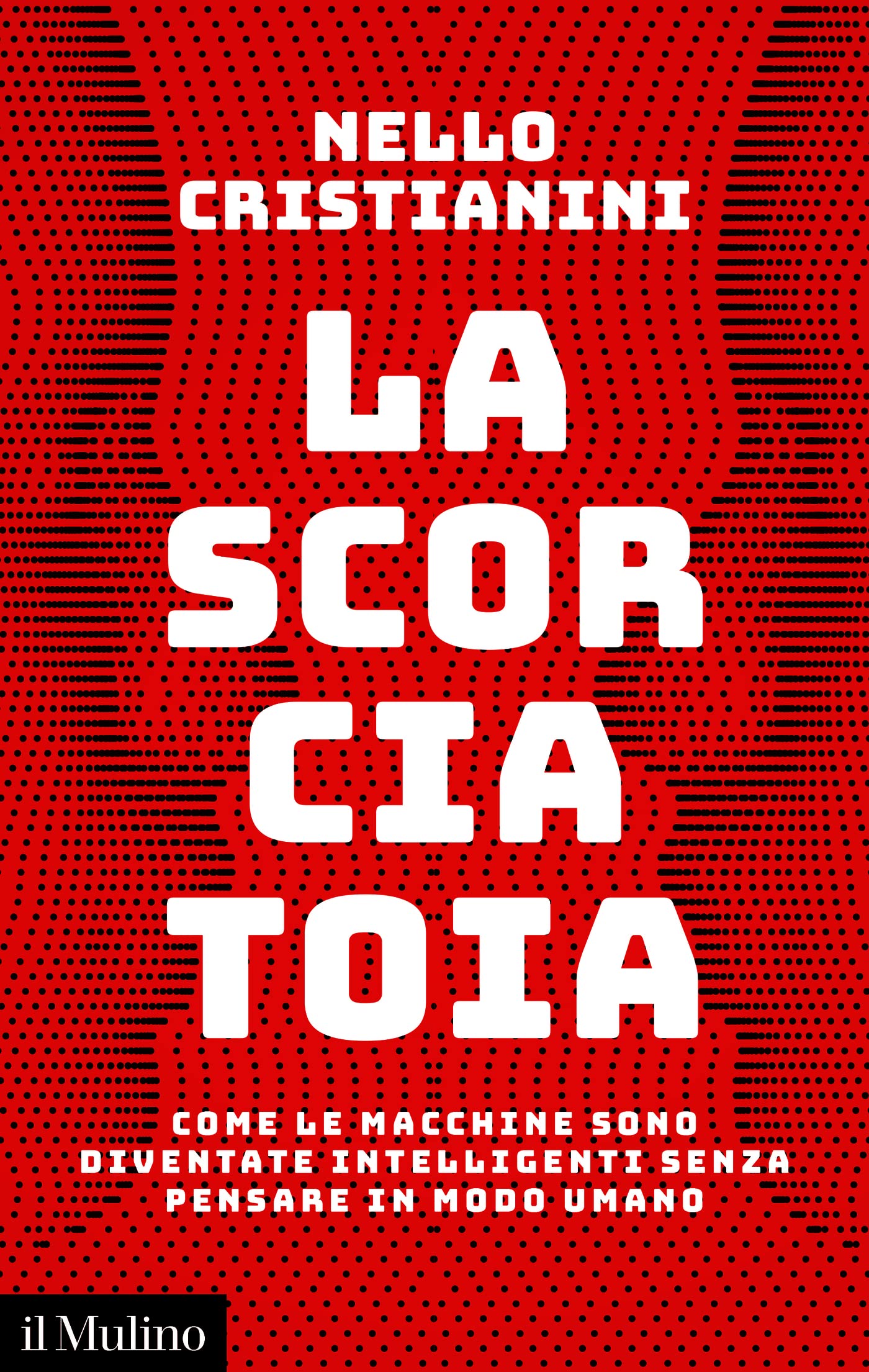 La scorciatoia: Come le macchine sono diventate intelligenti senza pensare in modo umano (Kindle Edition)