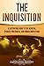 The Inquisition: A Captivating Guide to the Medieval, Spanish, Portuguese, and Roman Inquisitions (The Medieval Period)