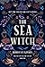 The Sea Witch: A Little Mermaid Retelling (Beloved Villains)