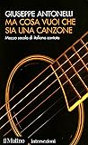 Ma cosa vuoi che sia una canzone: Mezzo secolo di italiano cantato