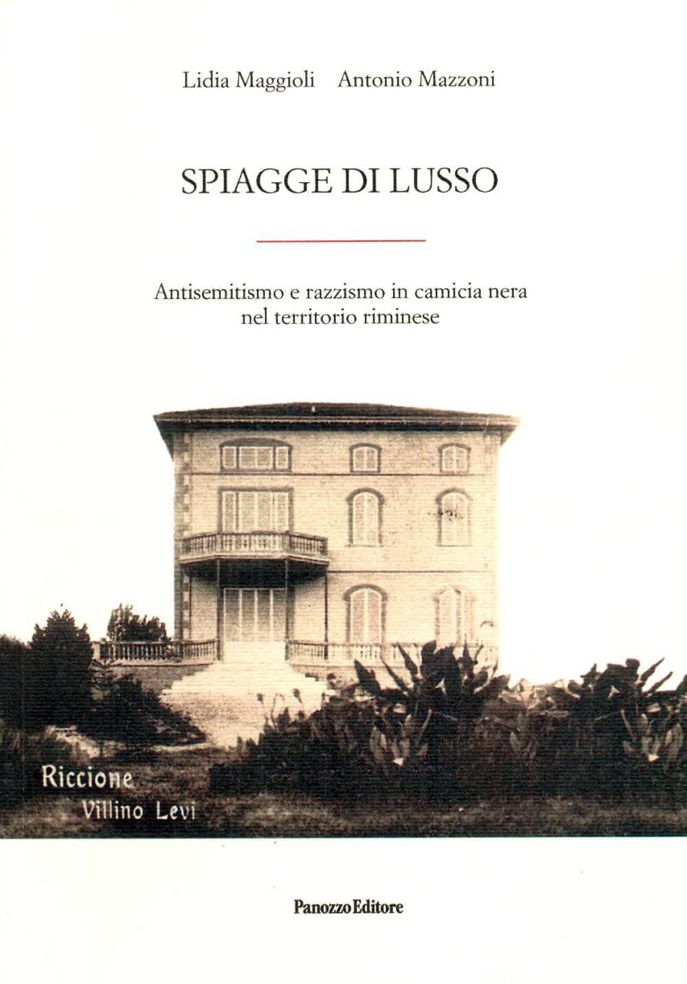 Spiagge di lusso. Antisemitismo e razzismo in camicia nera nel territorio riminese [Paperback] (Paperback)