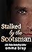Stalked by the Scotsman (Sc...