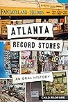 Atlanta Record Stores by Chad Radford