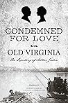 Condemned for Love in Old Virginia: The Lynching of Arthur Jordan (True Crime)