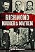 Richmond Murder & Mayhem
