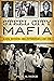 Steel City Mafia: Blood, Betrayal and Pittsburgh’s Last Don (True Crime)