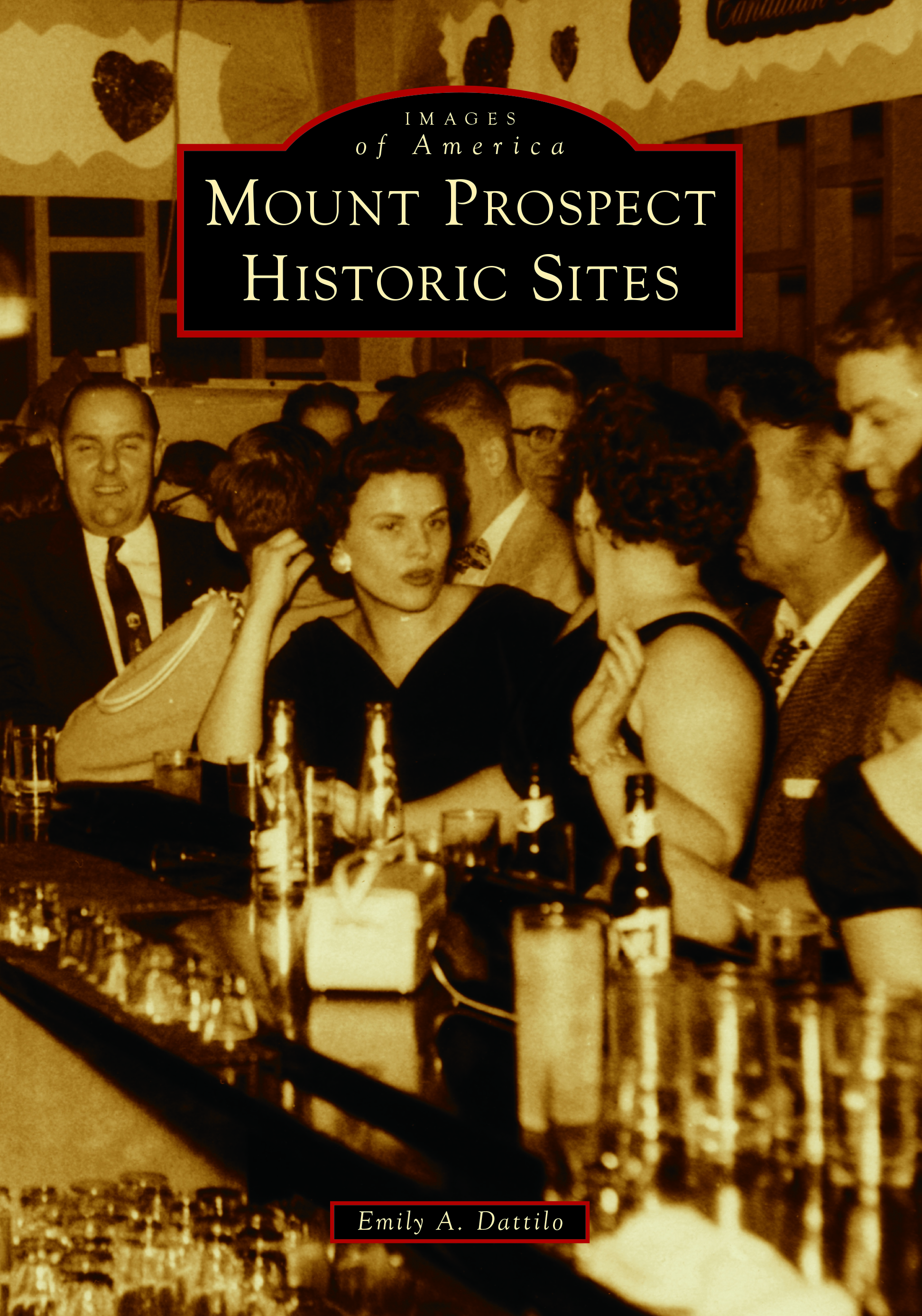 Mount Prospect Historic Sites (Images of America)