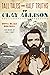 Tall Tales and Half Truths of Clay Allison by Donna Blake Birchell